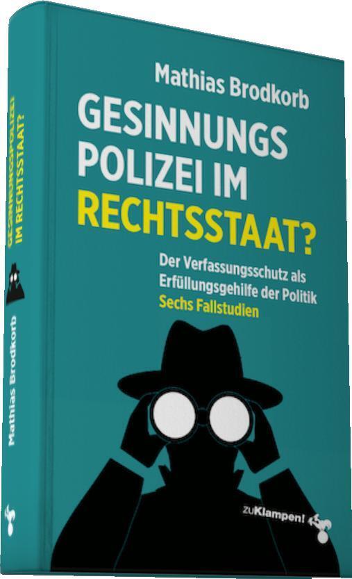 Weitere Ansicht: Gesinnungspolizei im Rechtsstaat? | Mathias Brodkorb