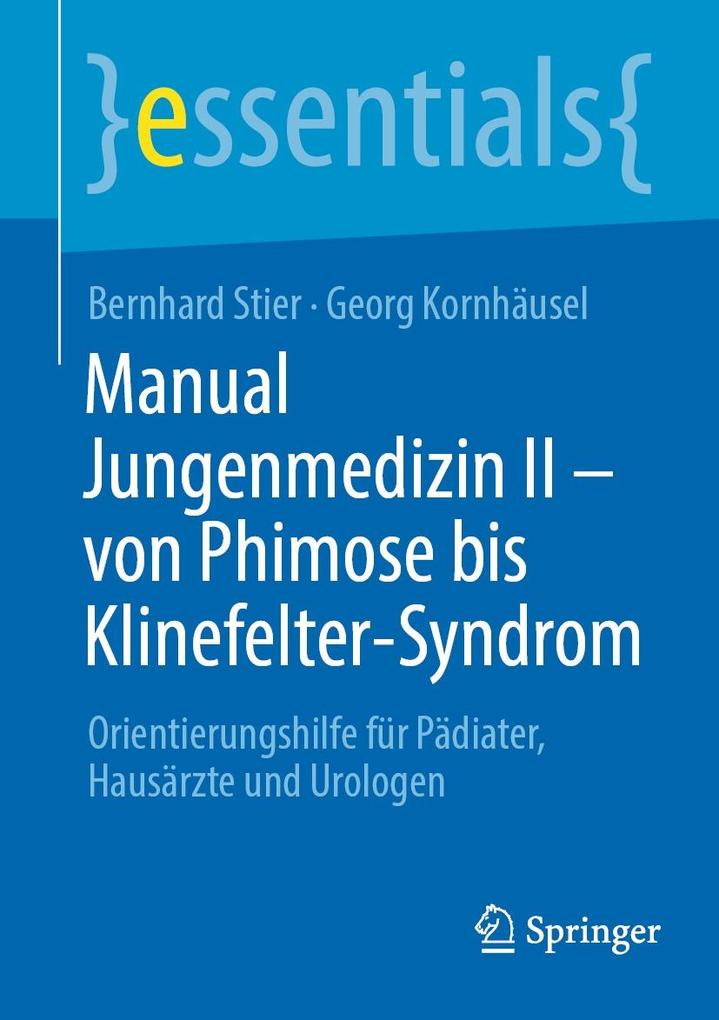 Produktbild: Manual Jungenmedizin II - von Phimose bis Klinefelter-Syndrom | Bernhard Stier, Georg Kornhäusel