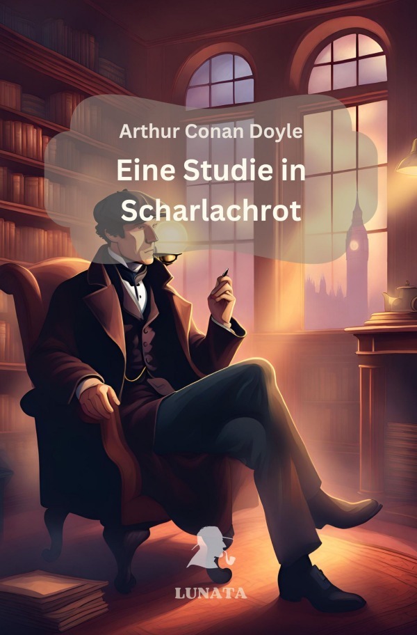 Produktbild: Sherlock Holmes: Eine Studie in Scharlachrot | Arthur Conan Doyle