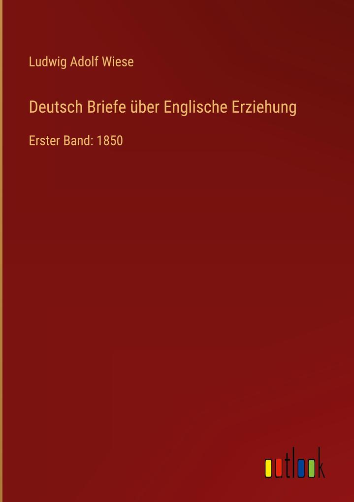 Produktbild: Deutsch Briefe über Englische Erziehung | Ludwig Adolf Wiese
