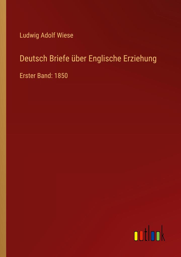 Produktbild: Deutsch Briefe über Englische Erziehung | Ludwig Adolf Wiese