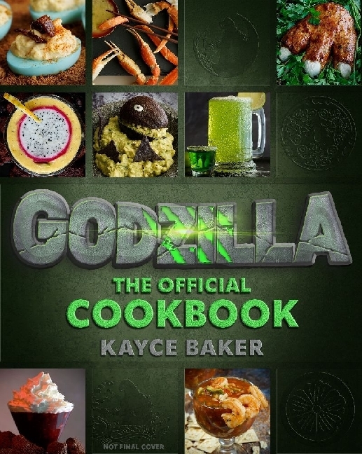Produktbild: Godzilla: The Official Cookbook | Kayce Baker