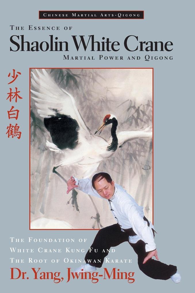 Produktbild: The Essence of Shaolin White Crane | Jwing-Ming Yang