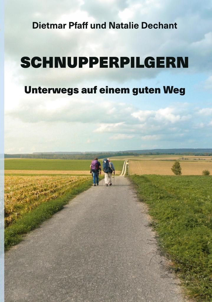 Produktbild: Schnupperpilgern | Dietmar Pfaff, Natalie Dechant