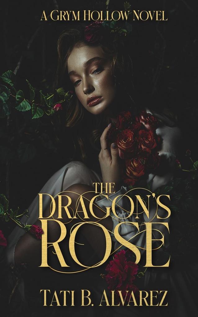 Produktbild: The Dragon's Rose | Tati B. Alvarez
