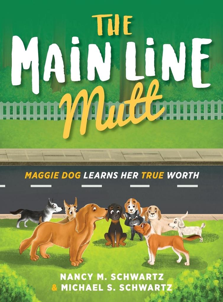 Produktbild: The Main Line Mutt | Nancy M. Schwartz, Michael S. Schwartz