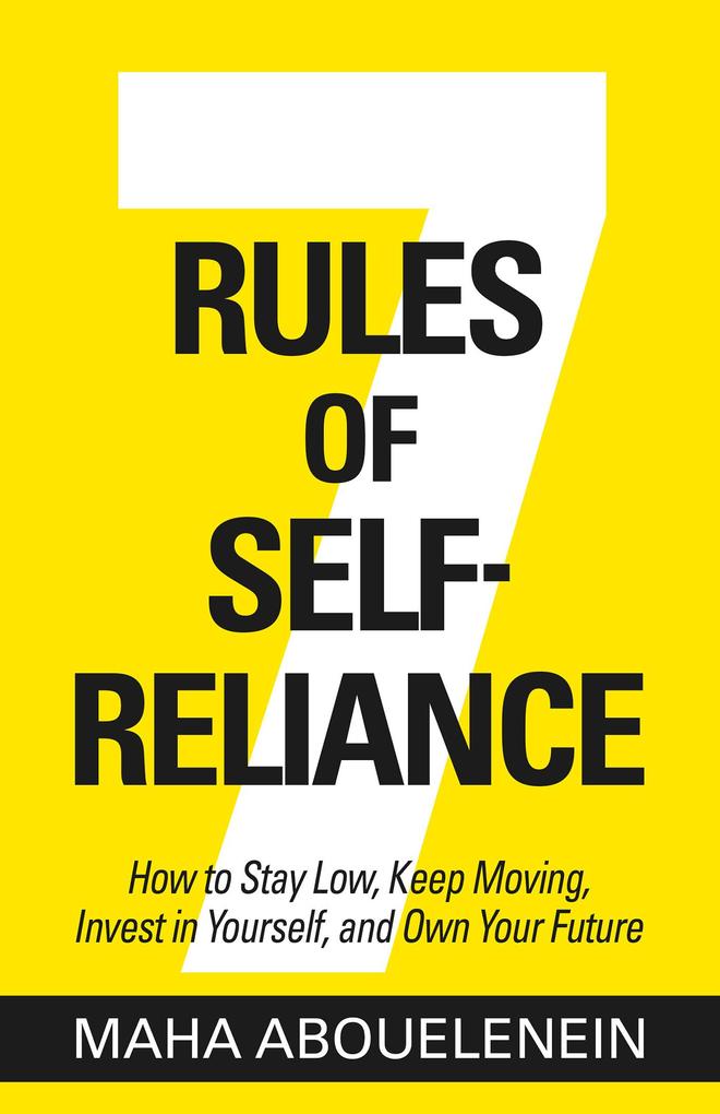 Produktbild: 7 Rules of Self-Reliance | Maha Abouelenein