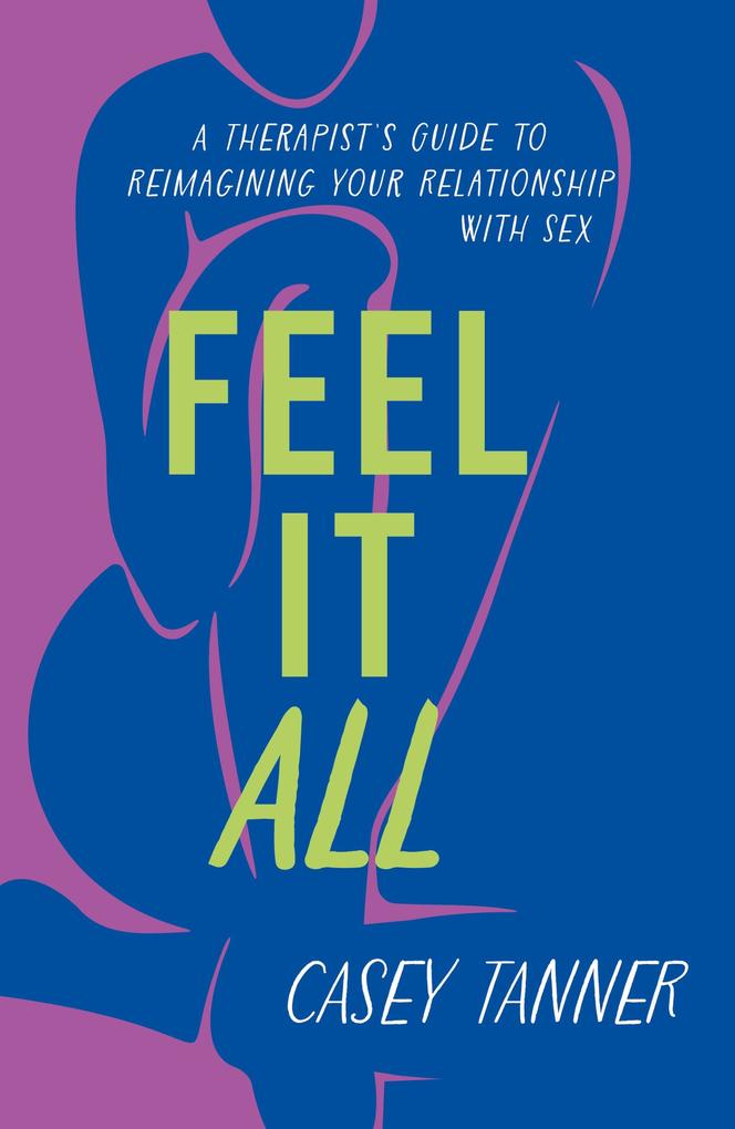 Produktbild: Feel It All | Casey Tanner