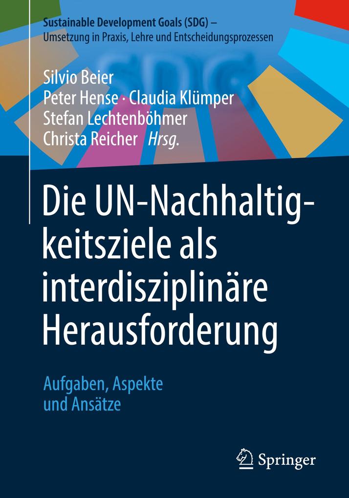 Produktbild: Die UN-Nachhaltigkeitsziele als interdisziplinäre Herausforderung
