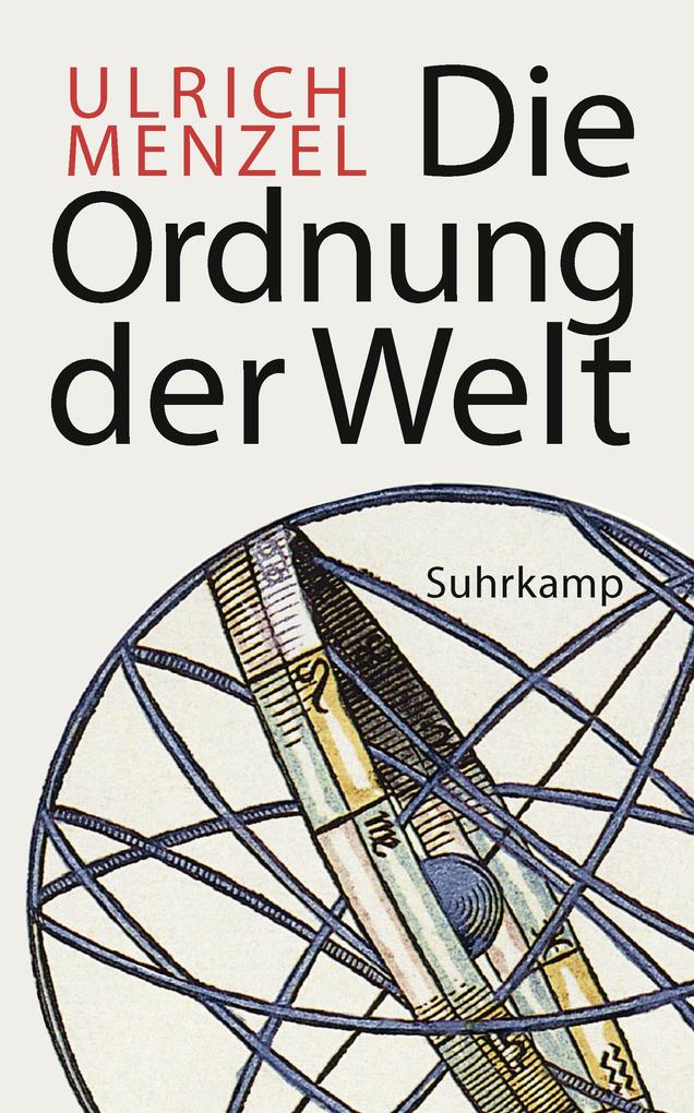 Produktbild: Die Ordnung der Welt | Ulrich Menzel