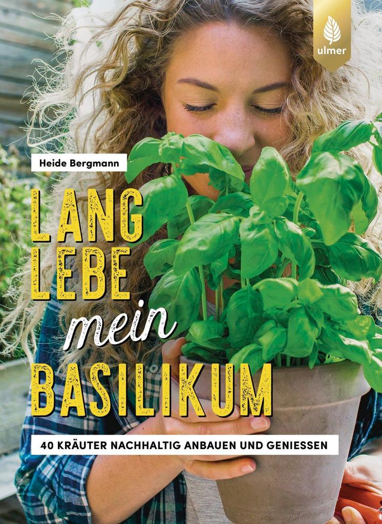 Produktbild: Lang lebe mein Basilikum! | Heide Bergmann