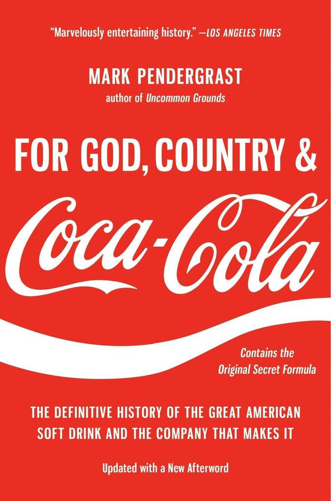 Produktbild: For God, Country, and Coca-Cola | Mark Pendergrast