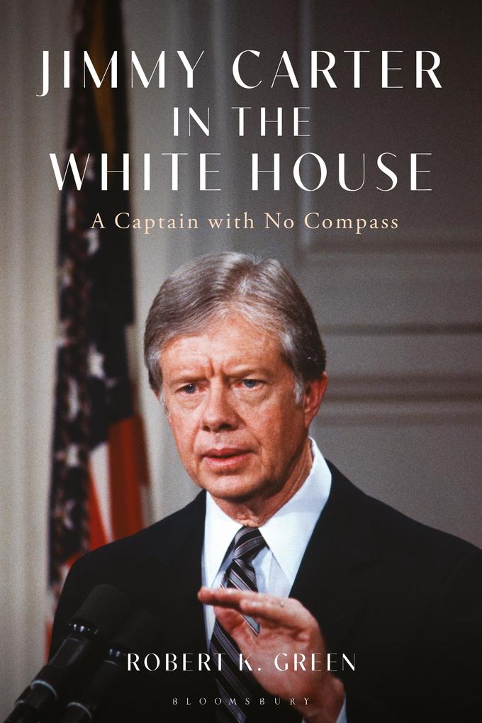 Produktbild: Jimmy Carter in the White House | Robert K. Green