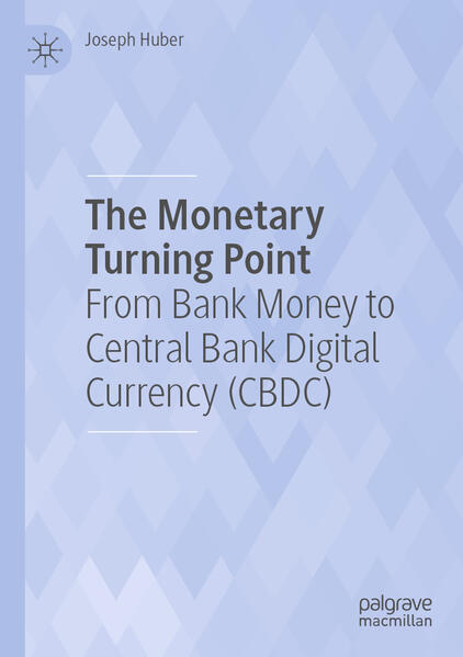 Produktbild: The Monetary Turning Point | Joseph Huber