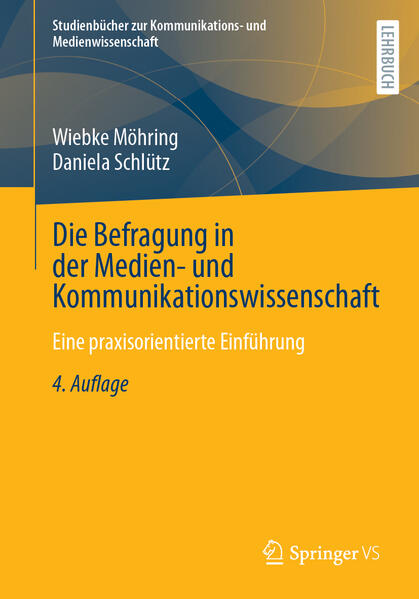 Produktbild: Die Befragung in der Medien- und Kommunikationswissenschaft | Wiebke Möhring, Daniela Schlütz