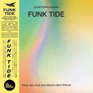 Produktbild: Funk Tide Tokyo Jazz-Funk From Electric Bird 1978- | Wewantsounds Presents/Various