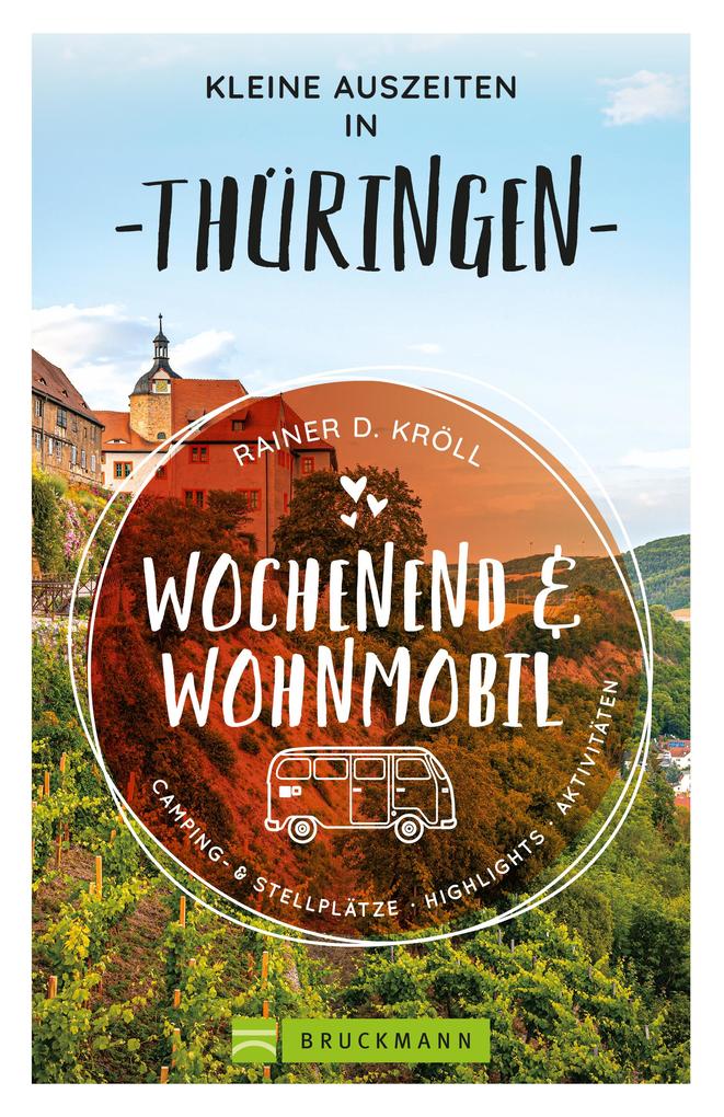 Produktbild: Kleine Auszeiten Wochenend & Wohnmobil Thüringen | Rainer D. Kröll