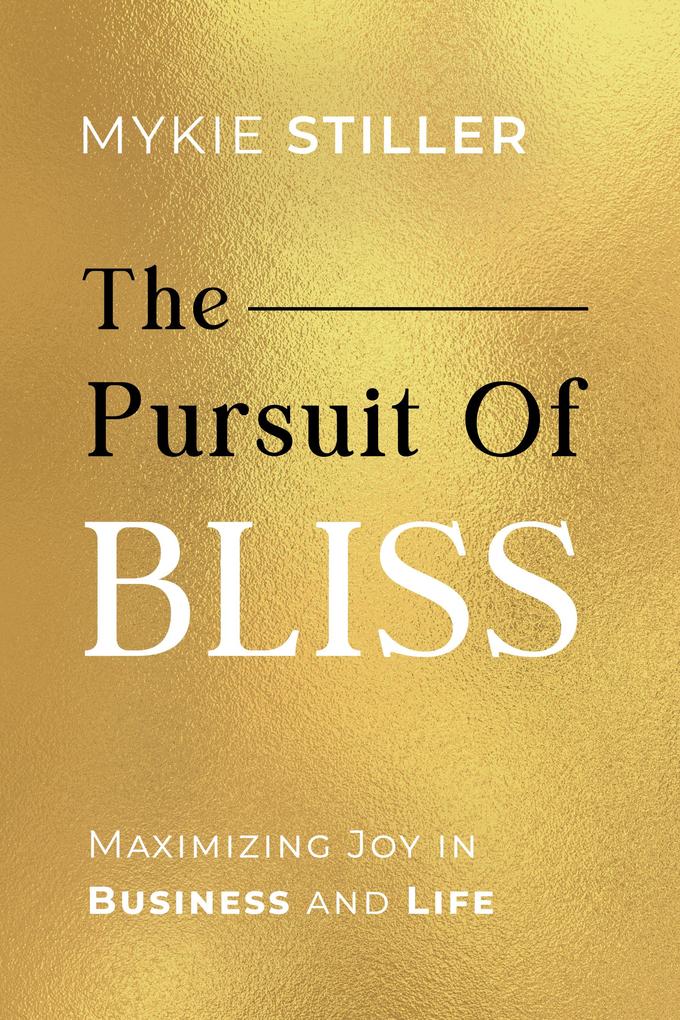 Produktbild: The Pursuit of Bliss | Mykie Stiller