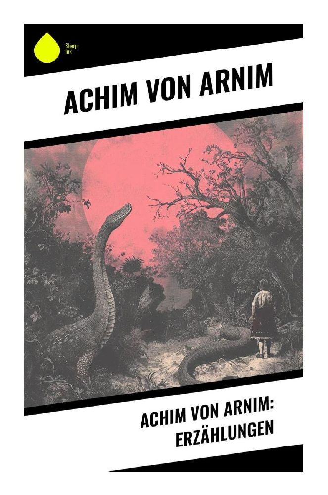 Produktbild: Achim von Arnim: Erzählungen | Achim Arnim