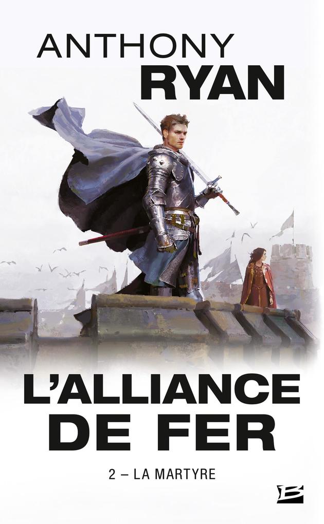 Produktbild: L'Alliance de Fer, T2 : La Martyre | Anthony Ryan