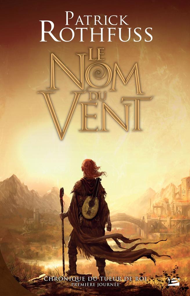 Produktbild: Chronique du Tueur de Roi, T1 : Le Nom du vent | Patrick Rothfuss
