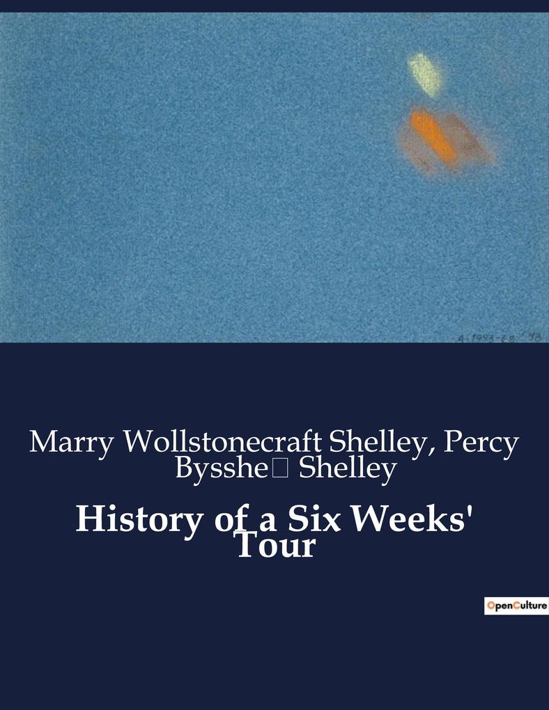 Produktbild: History of a Six Weeks' Tour | Percy Bysshe Shelley, Marry Wollstonecraft Shelley