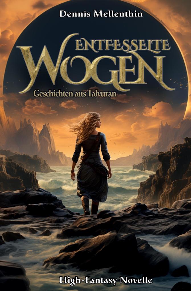 Produktbild: Entfesselte Wogen | Dennis Mellenthin