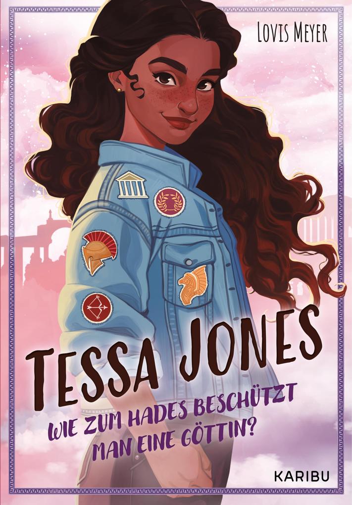 Produktbild: Tessa Jones (Band 1) - Wie zum Hades beschützt man eine Göttin? | Lovis Meyer