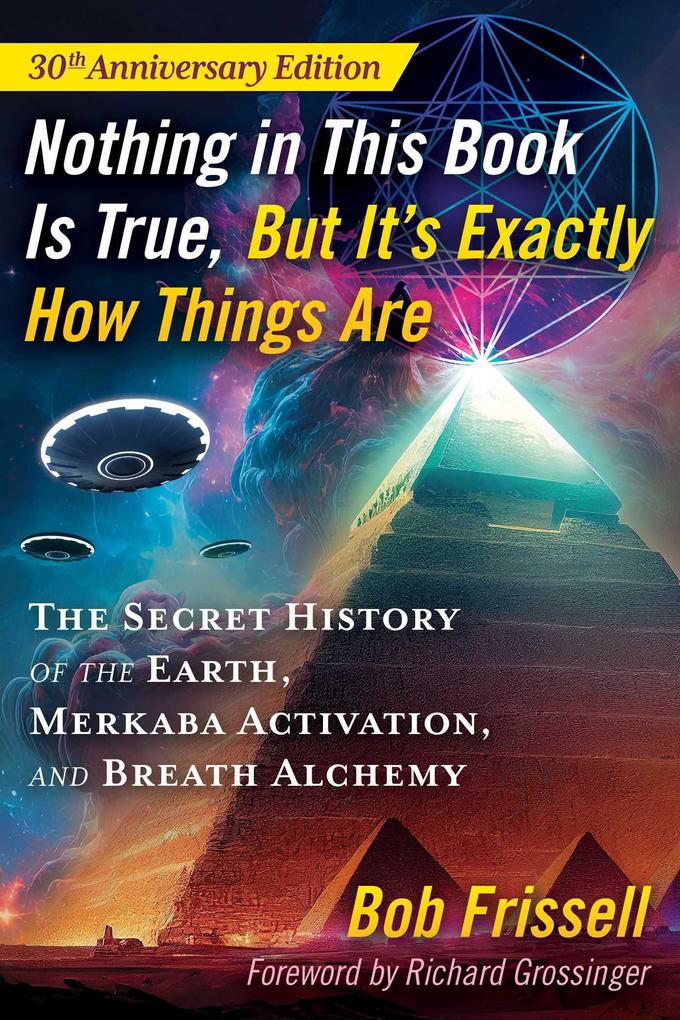Produktbild: Nothing in This Book Is True, But It's Exactly How Things Are | Bob Frissell