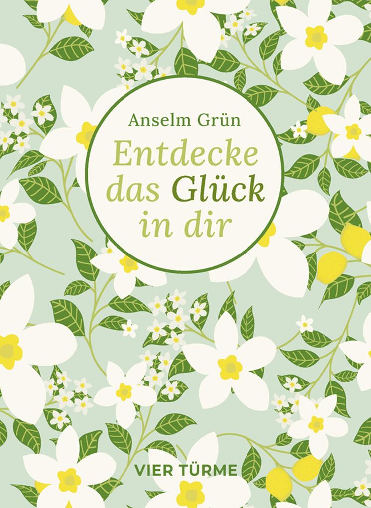 Produktbild: Entdecke das Glück in dir | Anselm Grün