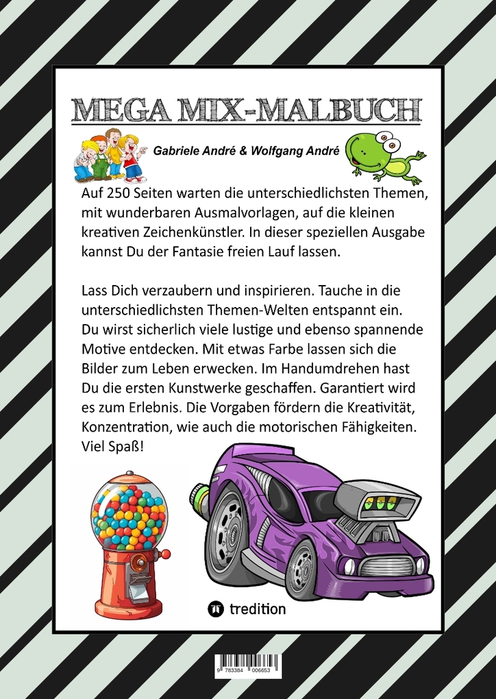 Weitere Ansicht: MIX MEGA MALBUCH - LUSTIGE AUSMALMOTIVE - FIGUREN - TIERE - FAHRZEUGE - KUCHEN - FRÜCHTE - HÄUSER - PFLANZEN | Gabriele André, Wolfgang André