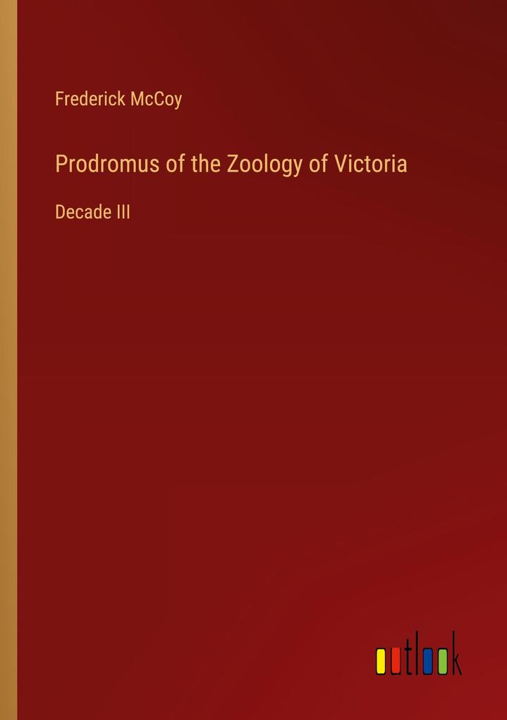 Produktbild: Prodromus of the Zoology of Victoria | Frederick Mccoy