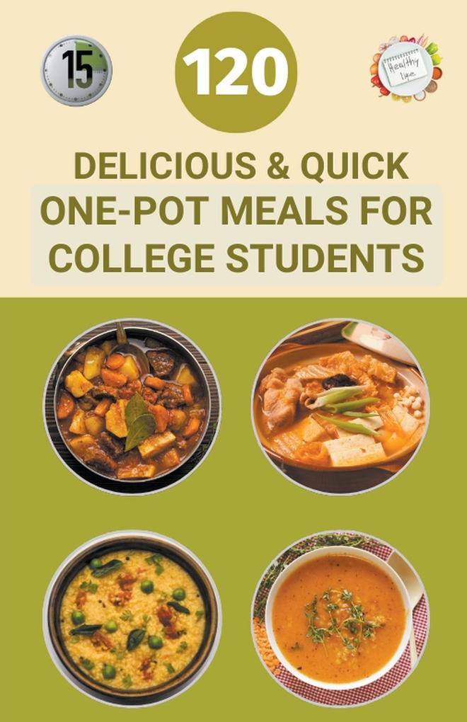 Produktbild: 120 Delicious And Quick One-Pot Meals for College Students | Samuel Walsh