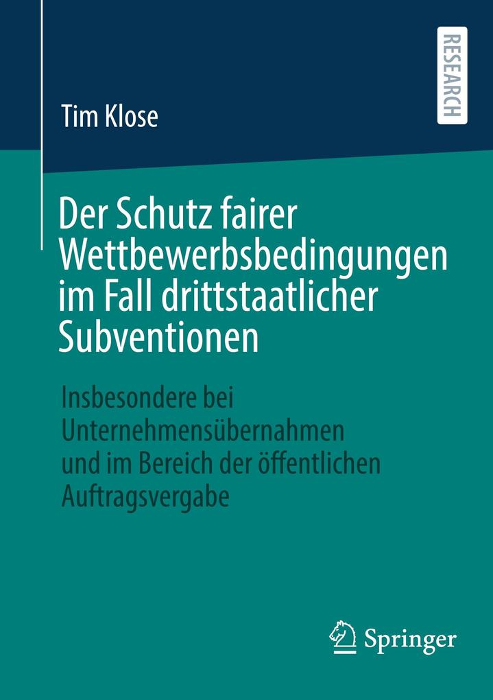 Produktbild: Der Schutz fairer Wettbewerbsbedingungen im Fall drittstaatlicher Subventionen | Tim Klose