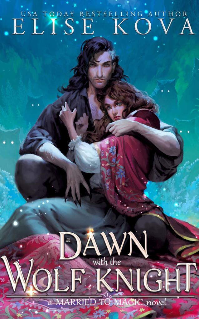 Produktbild: A Dawn with the Wolf Knight | Elise Kova