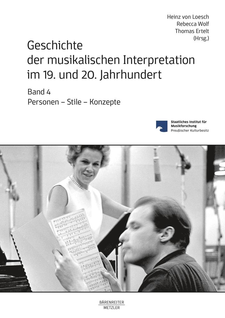 Produktbild: Geschichte der musikalischen Interpretation im 19. und 20. Jahrhundert, Band 4