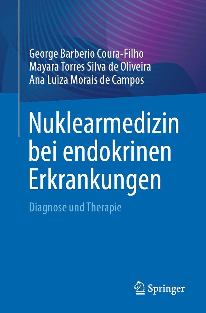 Produktbild: Nuklearmedizin bei endokrinen Erkrankungen | George Barberio Coura-Filho, Mayara Torres Silva de Oliveira, Ana Luiza Morais de Campos