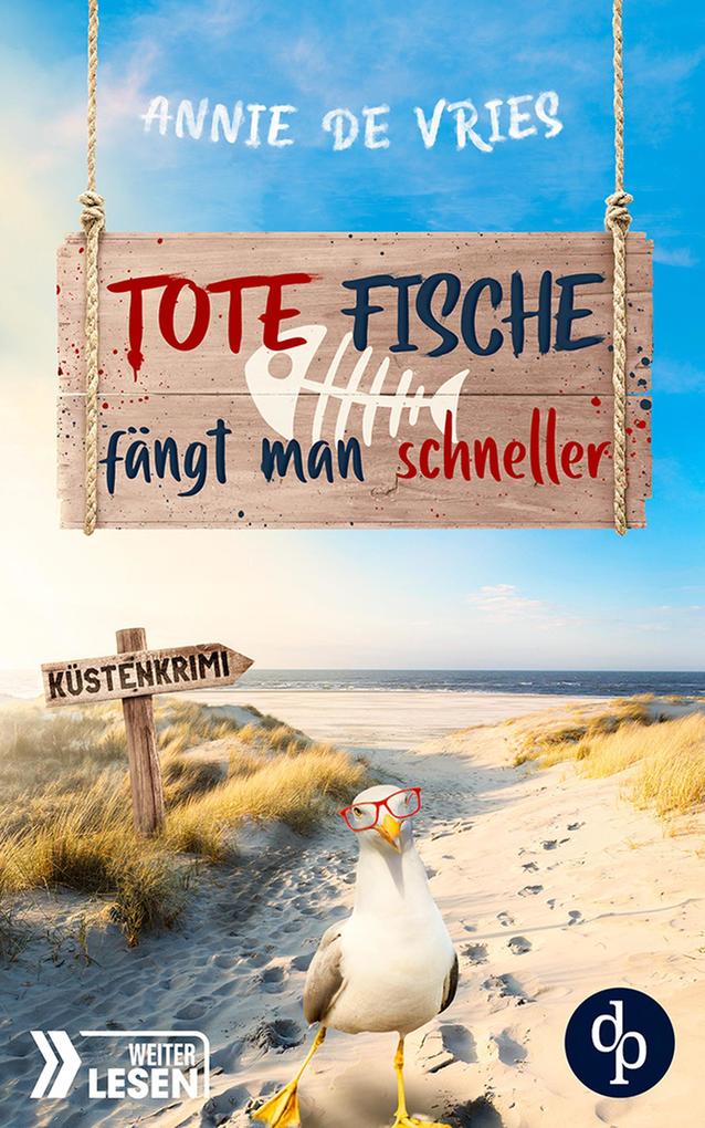 Produktbild: Tote Fische fängt man schneller | Annie De Vries