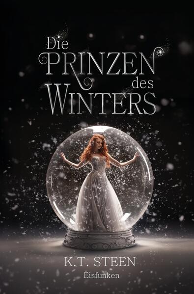 Produktbild: Die Prinzen des Winters: Eisfunken | K.T. Steen
