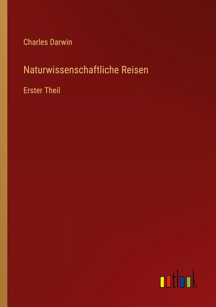 Produktbild: Naturwissenschaftliche Reisen | Charles Darwin