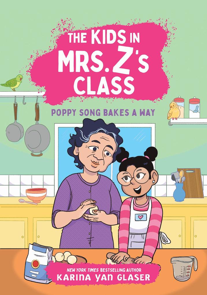 Produktbild: The Kids in Mrs. Z's Class: Poppy Song Bakes a Way | Karina Yan Glaser