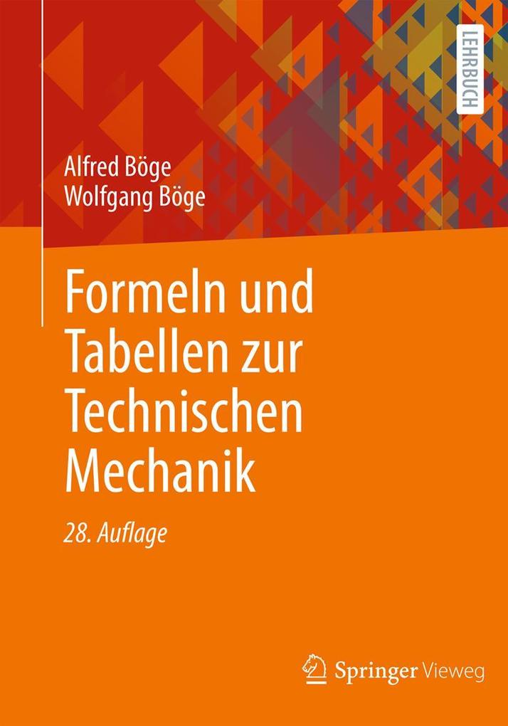 Produktbild: Formeln und Tabellen zur Technischen Mechanik | Alfred Böge, Wolfgang Böge