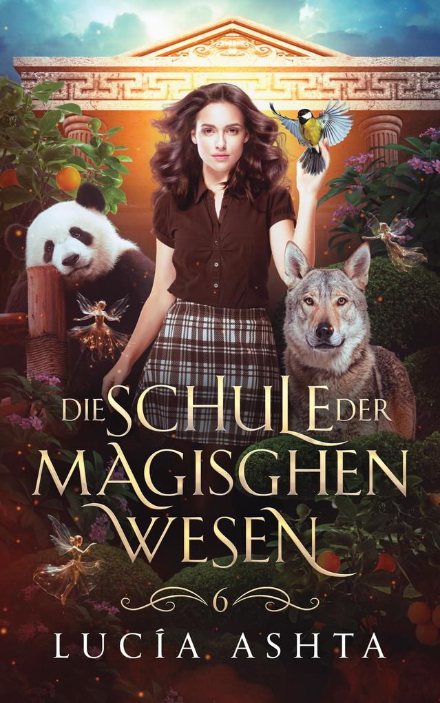 Produktbild: Die Schule der magischen Wesen - Jahr 6 | Lucía Ashta