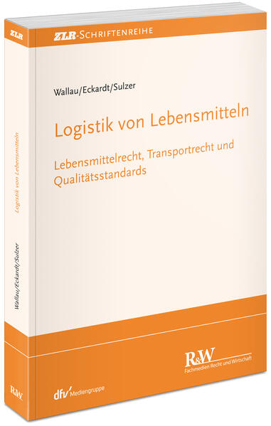 Produktbild: Logistik von Lebensmitteln | Rochus Wallau, Tobias Eckardt, Georg Sulzer, Andrea Niemann-Haberhausen