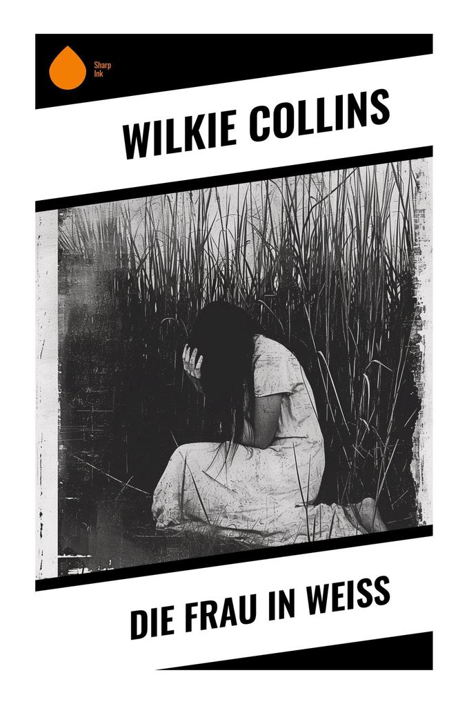 Produktbild: Die Frau in Weiß | Wilkie Collins