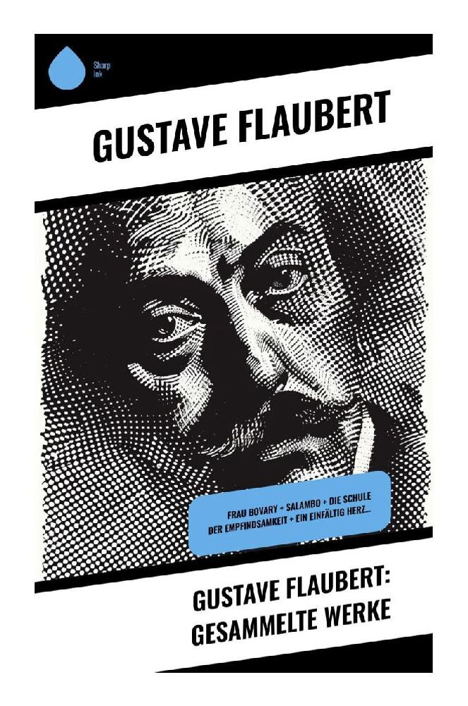 Produktbild: Gustave Flaubert: Gesammelte Werke | Gustave Flaubert