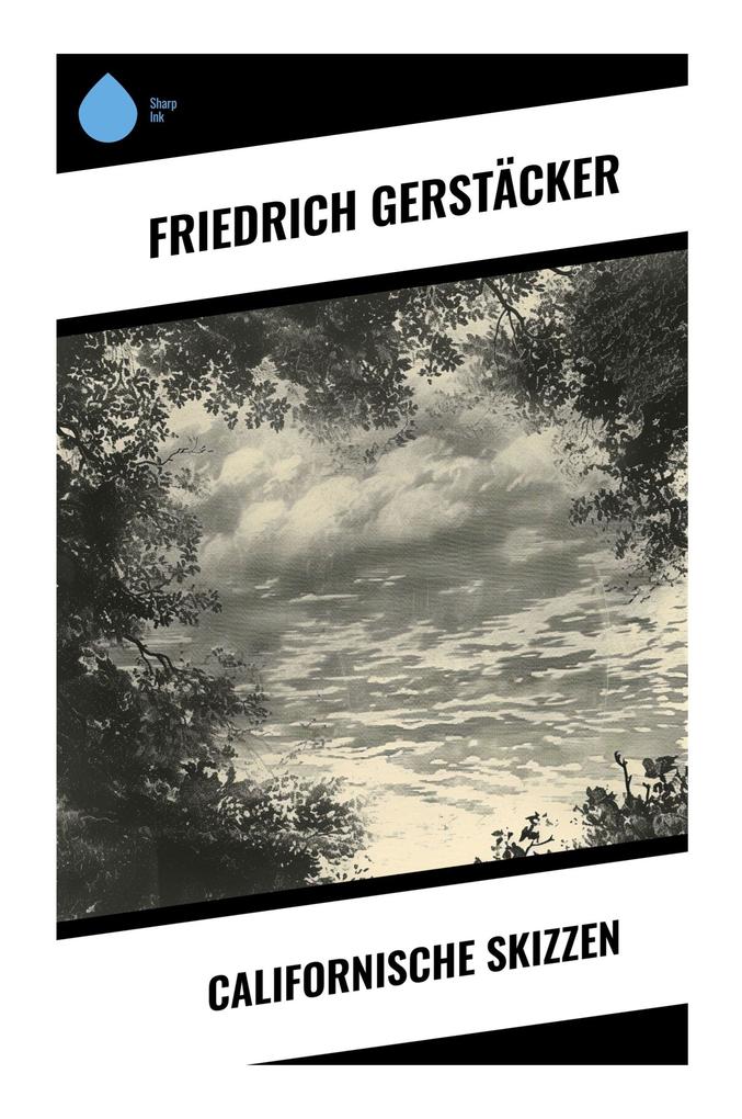 Produktbild: Californische Skizzen | Friedrich Gerstäcker