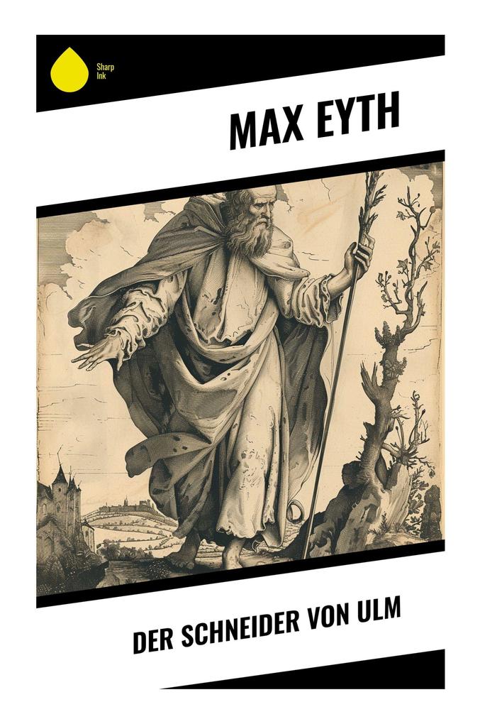 Produktbild: Der Schneider von Ulm | Max Eyth