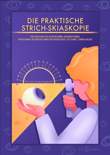 Produktbild: Die Praktische Strich-Skiaskopie | Armin Junghardt