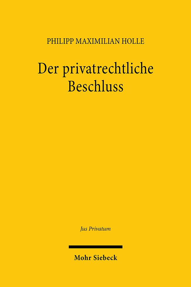 Produktbild: Der privatrechtliche Beschluss | Philipp Maximilian Holle